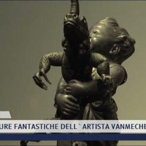 2022-01-18 FIRENZE - LE CREATURE FANTASTICHE DELL'ARTISTA VANMECHELEN