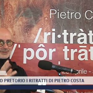2022-04-27 PRATO - A PALAZZO PRETORIO I RITRATTI DI PIETRO COSTA