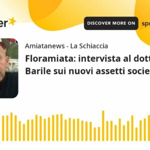 Floramiata: intervista al dott. Nino Barile sui nuovi assetti societari (creato con Spreaker)