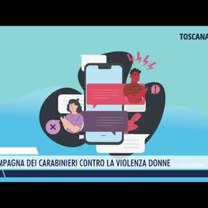 2022-11-25 TOSCANA - CAMPAGNA DEI CARABINIERI CONTRO LA VIOLENZA DONNE