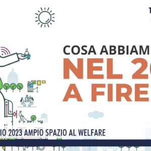 2022-12-30 FIRENZE - NEL BILANCIO 2023 AMPIO SPAZIO AL WELFARE
