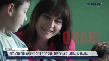 2023-05-11 TOSCANA - REGIONI PIÙ AMICHE DELLE DONNE, TOSCANA QUARTA IN ITALIA