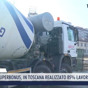 2023-09-07 TOSCANA - ADDIO AL SUPERBONUS, IN TOSCANA REALIZZATO 85% LAVORI