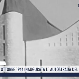 2023-10-04 FIRENZE - ACCADDE, 4 OTTOBRE 1964 INAUGURATA L'AUTOSTRADA DEL SOLE